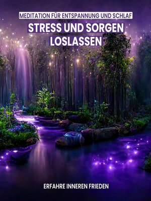 cover image of Stress und Sorgen loslassen--Meditation für Entspannung und Schlaf
